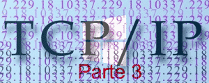 Tcp / Ip parte 3